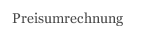 Preisumrechnung